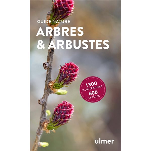 Arbres & arbustes : 1.300 illustrations, 600 espèces
