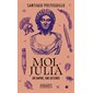 Moi, Julia : un empire, une destinée