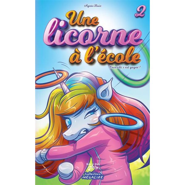 Encerclé, c'est gagné !, Tome 2, Une licorne à l'école