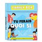 Tu ferais quoi si... : 52 situations à débattre en famille !