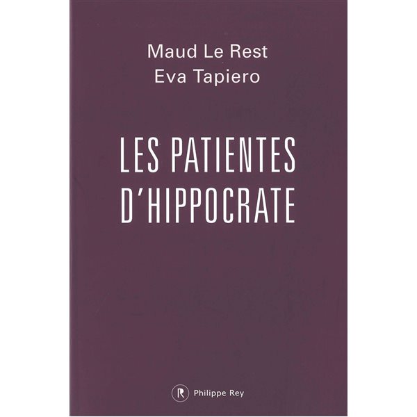 Les patientes d'Hippocrate : quand la médecine maltraite les femmes