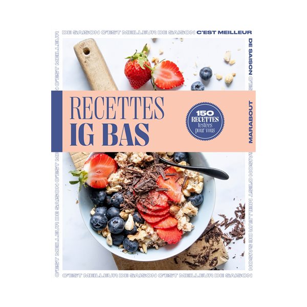 Recettes IG bas : 150 recettes testées pour vous