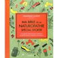 Ma bible de la naturopathie spécial sportif : le guide de référence pour améliorer vos performances et ne plus vous blesser