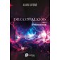 Le forgeron du destin, Tome 3, Dreamwalkers