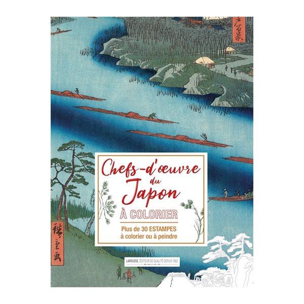 Chefs-d'oeuvre du Japon à colorier : plus de 30 estampes à colorier ou à peindre