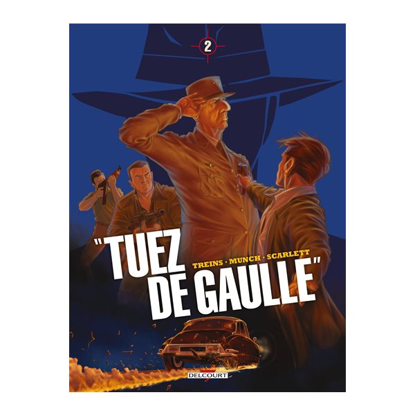 Tuez de Gaulle, Vol. 2