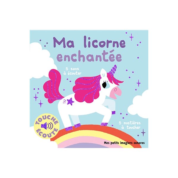 Ma licorne enchantée, Mes petits imagiers sonores