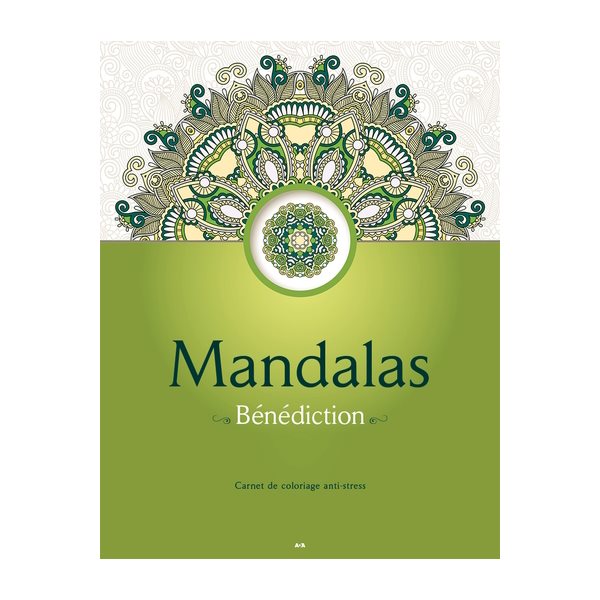 Mandalas - Bénédiction, Livre de coloriage anti-stress