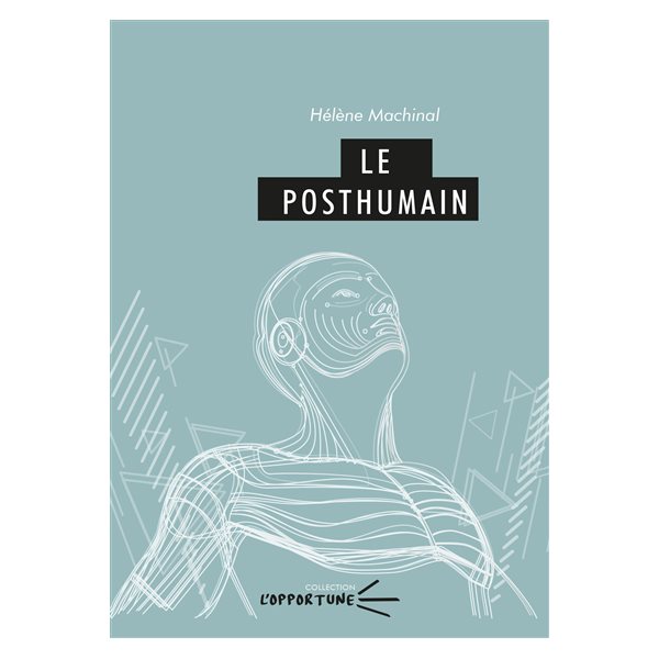 Le posthumain, L'opportune
