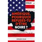 Amérique, pourquoi refuses-tu d'être noire ?