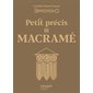 Petit précis de macramé, Petits précis