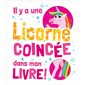 Il y a une licorne coincée dans mon livre !