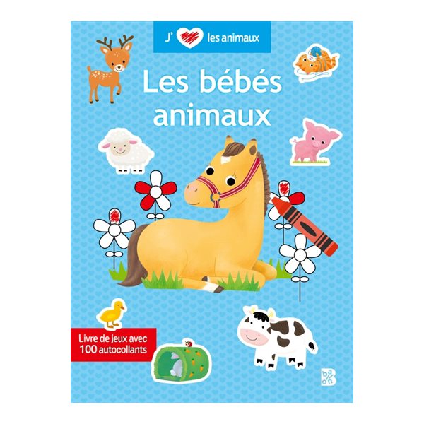 J'aime les animaux : Les bébés animaux