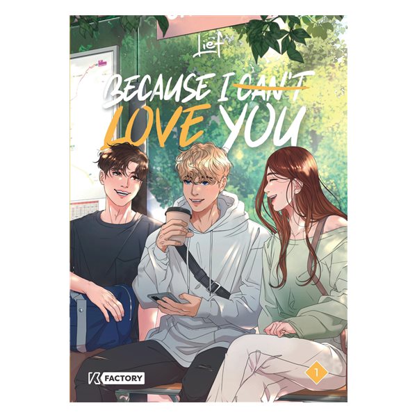 Because I can't love you, Vol. 1