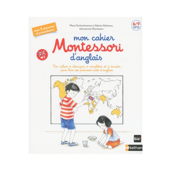 Mon cahier Montessori d'anglais : un cahier à découper, à compléter et à écouter pour lire ses premiers mots d'anglais : 6-9 ans