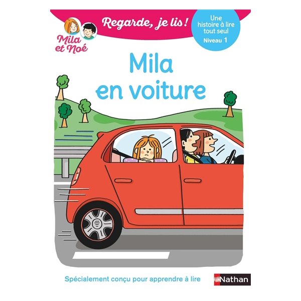 Mila en voiture : une histoire à lire tout seul, niveau 1