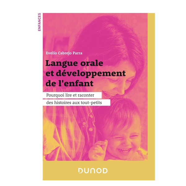 Langue orale et développement de l'enfant : pourquoi lire et raconter des histoires aux tout-petits, Enfances
