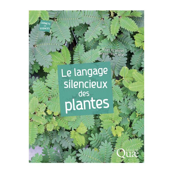 Le langage silencieux des plantes, Carnets de sciences