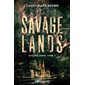 Savage lands, Tome  1