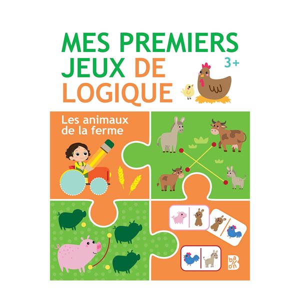 Les animaux de la ferme : mes premiers jeux de logique : 3+