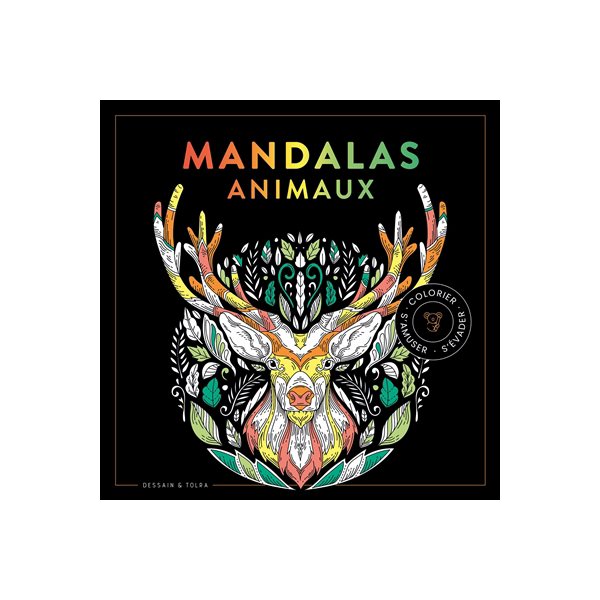 Mandalas animaux : colorier, s'amuser, s'évader