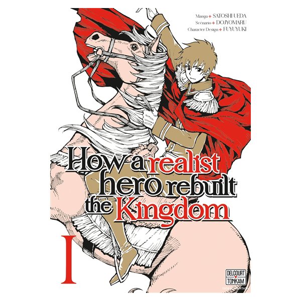 How a realist hero rebuilt the kingdom, Vol. 1