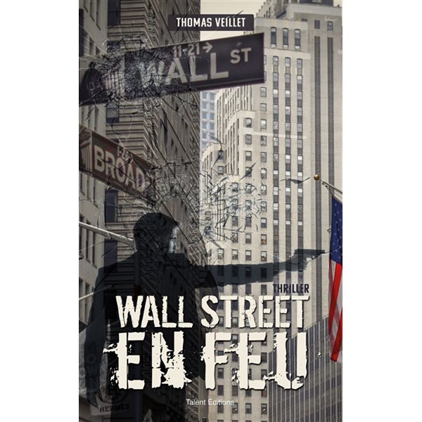 Wall Street en feu : thriller