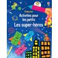 Les super-héros : Activités pour les petits