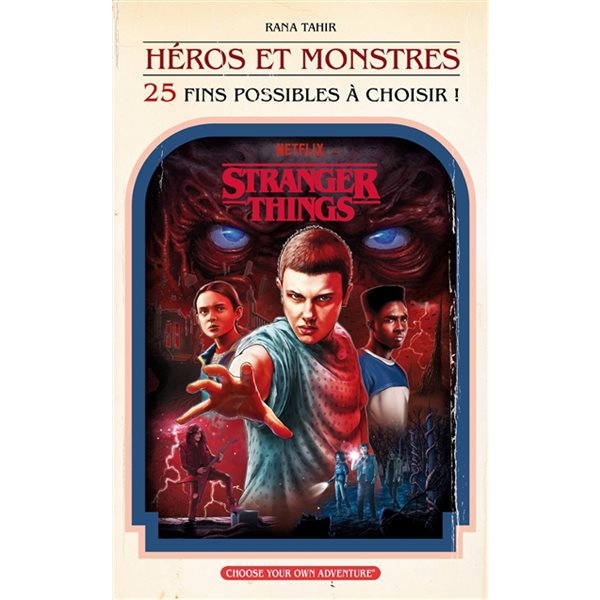 Stranger things : héros et monstres : 25 fins possibles à choisir !