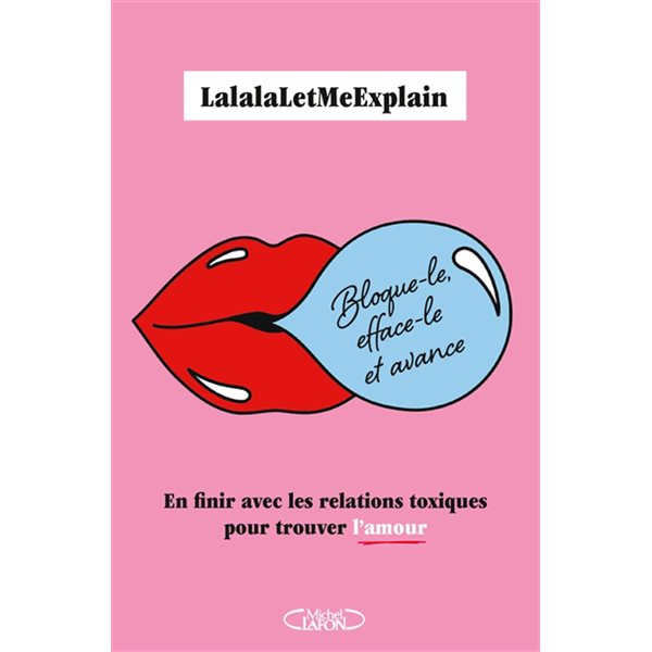 Bloque-le, efface-le et avance : en finir avec les relations toxiques pour trouver l'amour