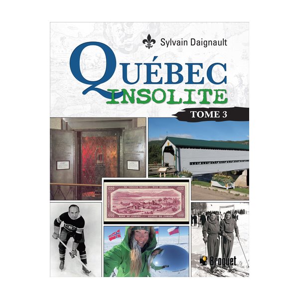 Québec insolite, Tome 3