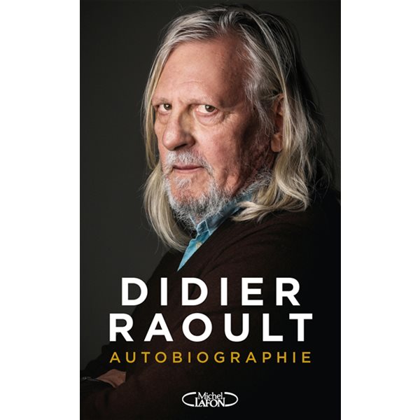 Didier Raoult : Autobiographie