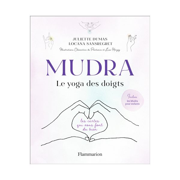 Mudra, le yoga des doigts : les cartes qui vous font du bien