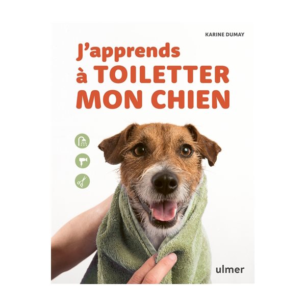 J'apprends à toiletter mon chien