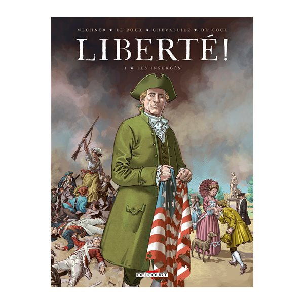 Les insurgés, Tome 1, Liberté !