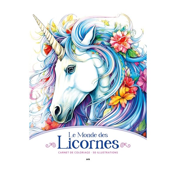 Carnet de coloriage - Le Monde des Licornes