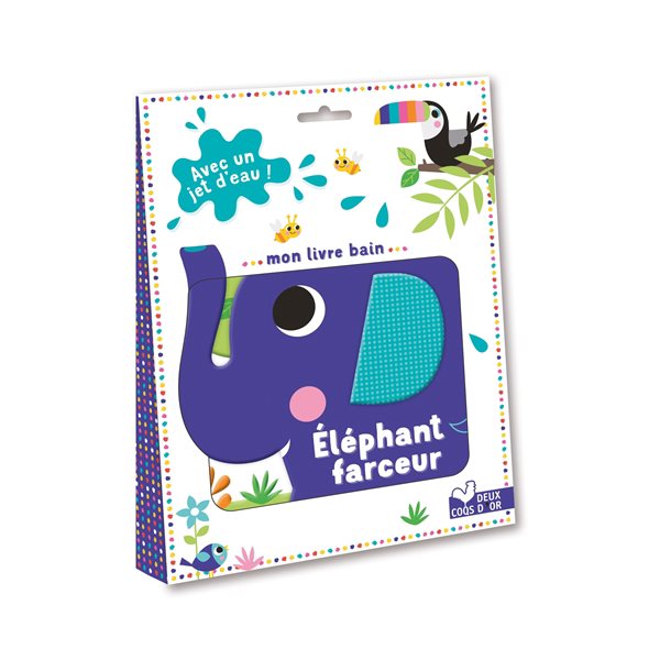 Mon livre bain éléphant farceur : avec un jet d'eau !