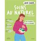 Mon cahier soins au naturel : les plantes pour se soigner !