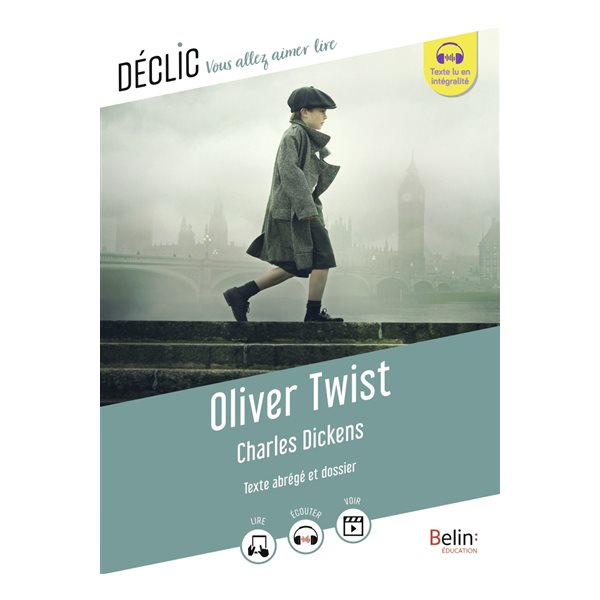 Oliver Twist : texte abrégé et dossier, Déclic : vous allez aimer lire
