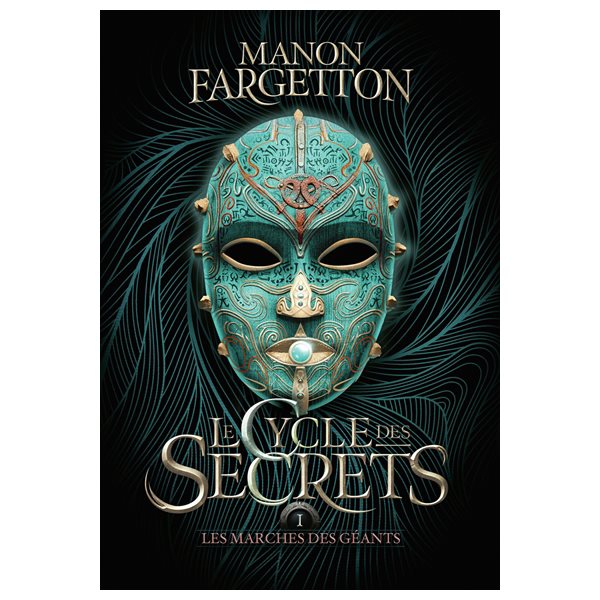 Les marches des géants, Tome 1, Le cycle des secrets