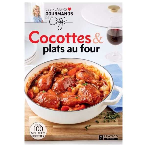 Cocottes & plats au four : Nos 100 meilleures recettes