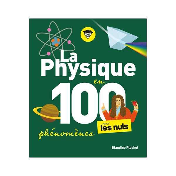 La physique en 100 phénomènes pour les nuls