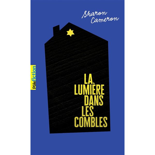 La lumière dans les combles : roman inspiré de l'histoire vraie de Stefania Podgorska