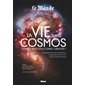 La vie dans le cosmos : sommes-nous seuls dans l'Univers ?