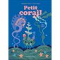 Petit corail ; Petit arbre