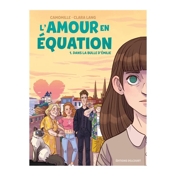 Dans la bulle d'Emilie, Tome 1, L'amour en équation