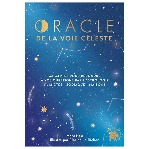 Oracle de la voie céleste : 36 cartes pour répondre à vos question par l'astrologie : planètes, zodiaque, maisons