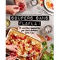 Soupers sans flafla ! : 75 recettes gagnantes par deux mamans dans l'jus