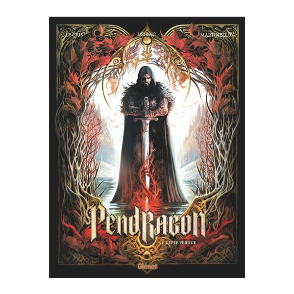 L'épée perdue, Tome 1, Pendragon