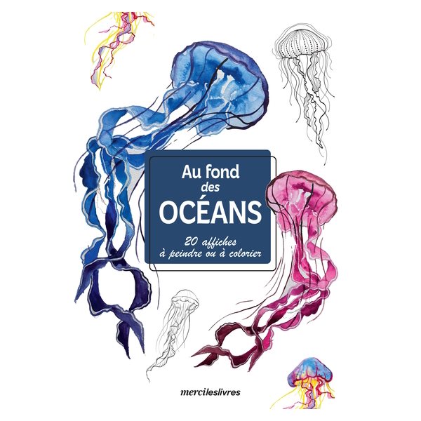 Au fond des océans : 20 affiches à peindre ou à colorier